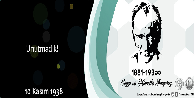 Gazi Mustafa Kemal Atatürk’ü saygı, minnet ve rahmetle anıyoruz.